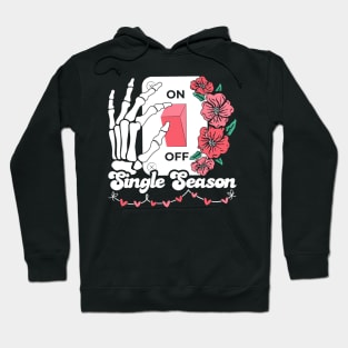 Valentine’s day On Off single season Hoodie